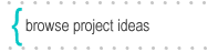 Browse Project Ideas