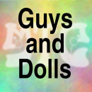 Guys and Dolls