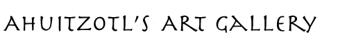 Ahuitzotl's Art Gallery