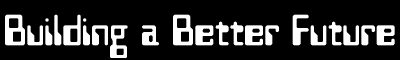 Building A Better Future