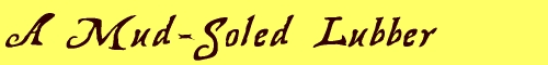 A Mud-Soled Lubber