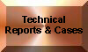 Technical Reports and Cases