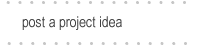 Post a Project Idea