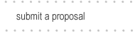 Submit a Proposal