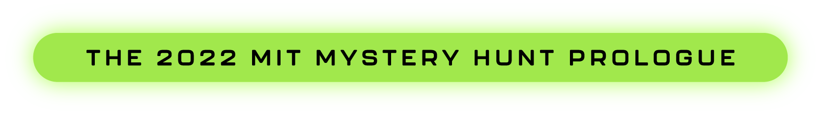 The 2022 MIT Mystery Hunt Prologue
