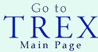 Go Back to TREX Main Page