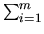 $ \sum_{i=1}^{m}$