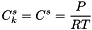 \[ C^s_k = C^s = \frac{P}{R T} \]