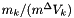 $ m_k / (m^{\Delta} V_k)$
