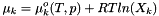 \[ \mu_k = \mu^o_k(T,p) + R T ln(X_k) \]