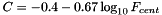 \[ C = -0.4 - 0.67 \log_{10} F_{cent} \]