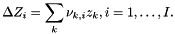 \[ \Delta Z_i = \sum_k \nu_{k,i} z_k, i = 1, \dots, I. \]