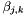 $ \beta_{j,k} $