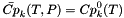 \[ \bar{Cp}_k(T,P) = {Cp}^0_k(T) \]