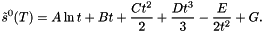 \[ \tilde{s}^0(T) = A\ln t + B t + \frac{C t^2}{2} + \frac{D t^3}{3} - \frac{E}{2t^2} + G. \]