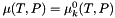 $ \mu(T,P) = \mu^0_k(T,P) $
