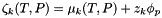 \[ \zeta_{k}(T,P) = \mu_{k}(T,P) + z_k \phi_p \]