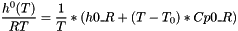 \[ \frac{h^0(T)}{RT} = \frac{1}{T} * (h0\_R + (T - T_0) * Cp0\_R) \]