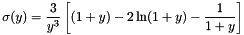 \[ \sigma (y) = \frac{3}{y^3} \left[ (1+y) - 2 \ln(1 + y) - \frac{1}{1+y} \right] \]
