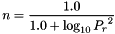 \[ n = \frac{1.0}{1.0 + {\log_{10} P_r}^2} \]