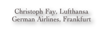 Christoph Fay, Lufthansa...
