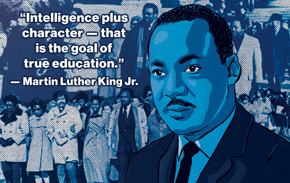 Blue-tinted illustration of Martin Luther King Jr. and photographs of marchers in the background. Text says, "Intelligence plus character — that is the goal of true education." — Martin Luther King Jr. 