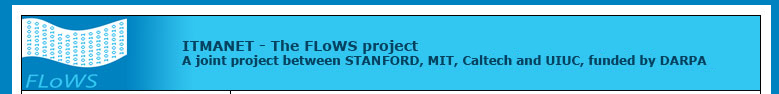 Information Theory of Mobile Ad-Hoc Networks (ITMANET): The FLoWS project A joint project between STANDFORD, MIT, Caltech, and UIUC, funded by DARPA