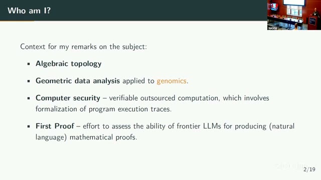 Blumberg's "Who am I?" slide: algebraic topology; geometric data analysis applied to genomics; computer security (verifiable outsourced computation involving formalization of program execution traces); and First Proof, assessing frontier LLMs for producing natural-language mathematical proofs.